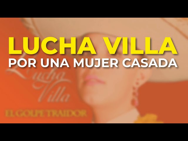 Lucha Villa - Por una Mujer Casada (Audio Oficial)