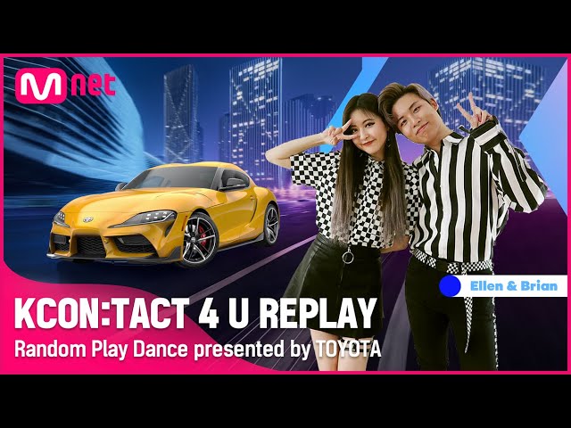 [KCON:TACT 4 U Replay: Random Play Dance presented by Toyota] with Ellen and Brian