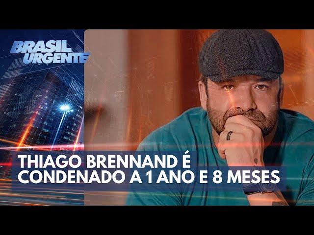 Thiago Brennand é condenado por agressão | Brasil Urgente
