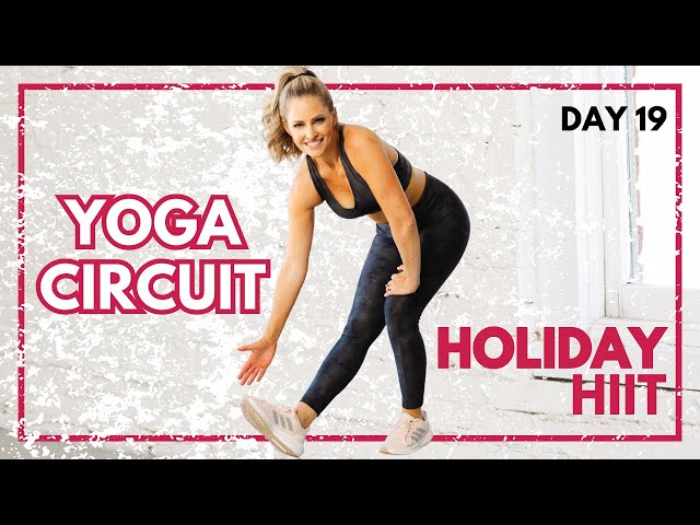 25 Minute Yoga Circuits Workout Yoga for Beginners - Holiday HIIT Day 19