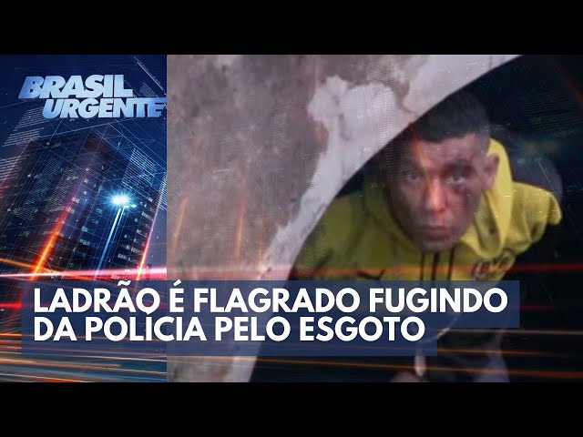 Ladrão é flagrado fugindo da polícia pelo esgoto | Brasil Urgente