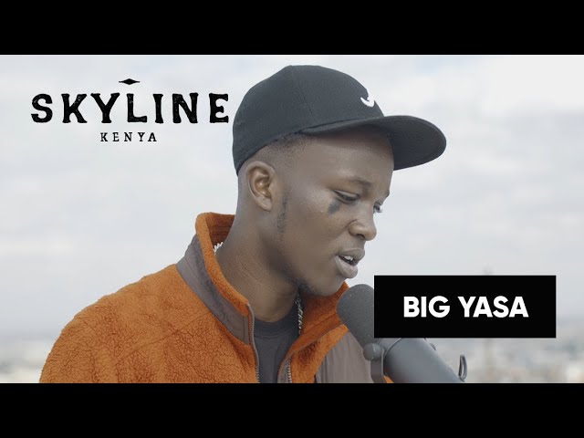 Big Yasa Freestyle (SKYLINE: Kenya)