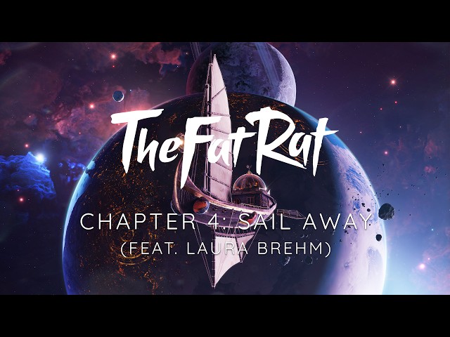 TheFatRat - Sail Away (feat. Laura Brehm) [Chapter 4]