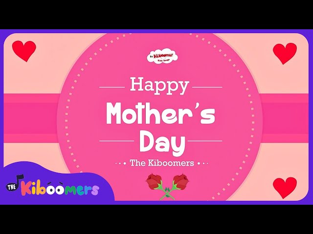 On Mother's Day - The Kiboomers Preschool Songs & Nursery Rhymes for Mom