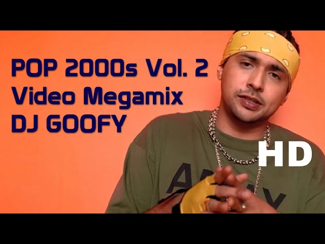 DJ Goofy - Pop 2000s VOL 2 Video Megamix