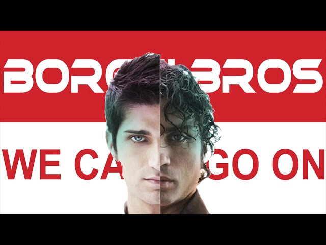 BORGHI BROS - We Can`t Go On (Official Video)