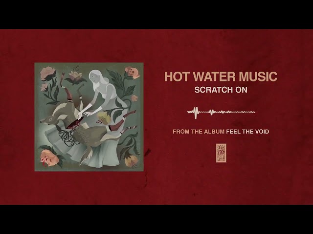 Hot Water Music "Scratch On"