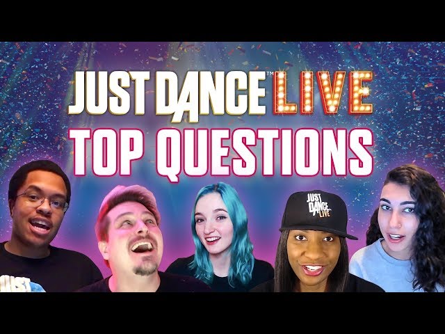 JUST DANCE LIVE – Top Questions