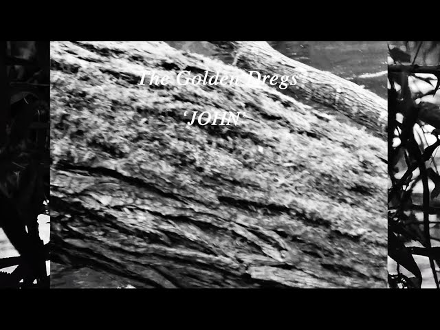 The Golden Dregs - John (Official Lyric Video)