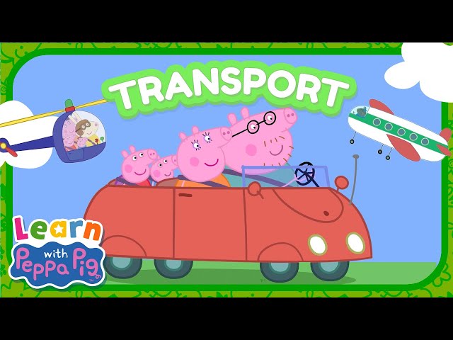 Peppa Learns About Transport! 🚛 Educational Videos for Kids 📚 Learn With Peppa Pig