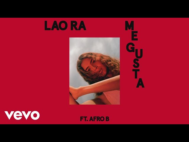Lao Ra - Me Gusta (Audio) ft. Afro B