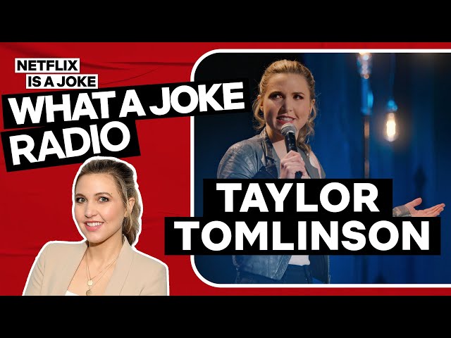 Taylor Tomlinson on Her New Special and Her Diagnosis | What A Joke Radio