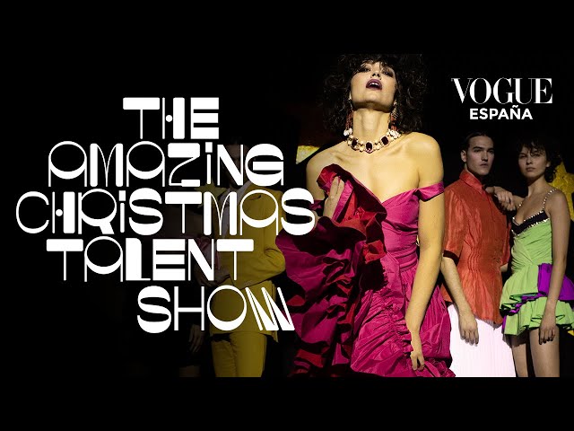 The Amazing Christmas Talent Show | VOGUE España