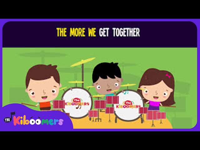 The More We Get Together Lyric Video - The Kiboomers Preschool Songs & Nursery Rhymes