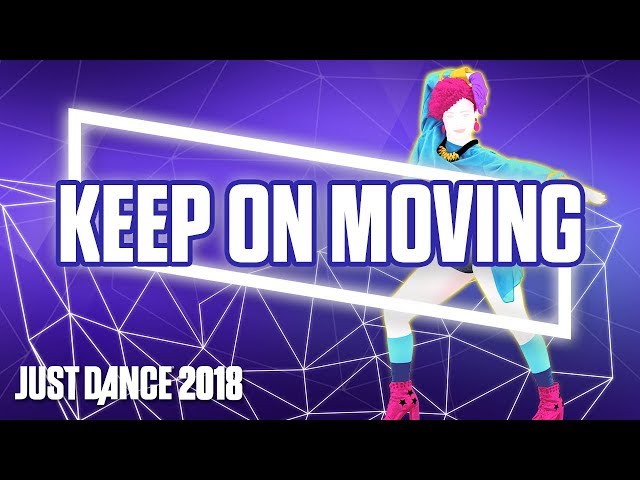 Just Dance 2018: Keep On Moving by Michelle Delamor | Official Track Gameplay [US]