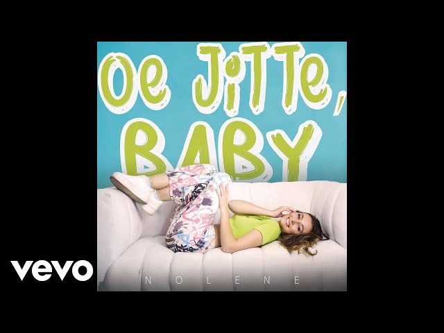Nolene - Oe Jitte, Baby (Official Audio)