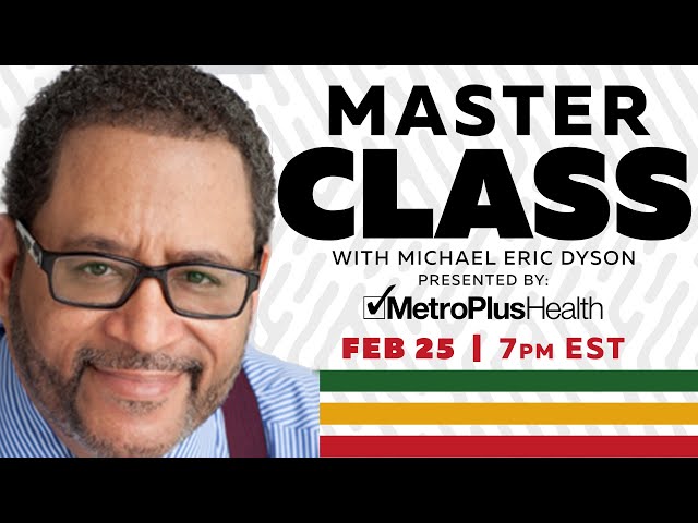 Master Class: Reckoning With Race & Reconciliation w/ Michael Eric Dyson