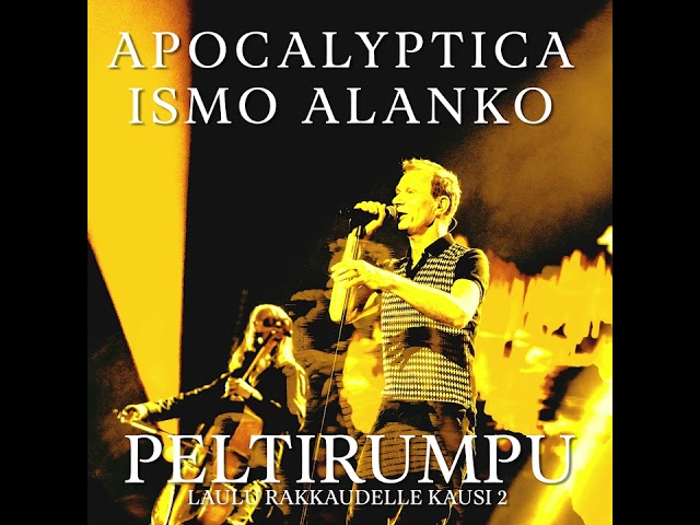 Apocalyptica & Ismo Alanko - Peltirumpu (Laulu Rakkaudelle kausi 2)