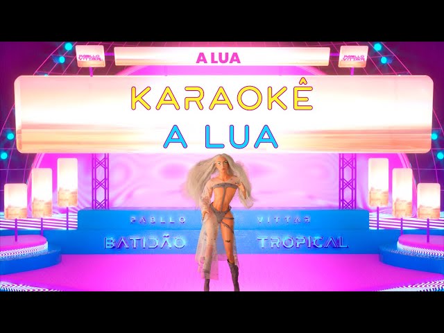 Pabllo Vittar - A Lua (Official Karaoke)