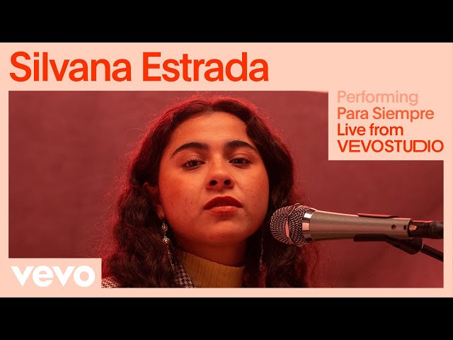 Silvana Estrada - Para Siempre (Live Performance) | Vevo