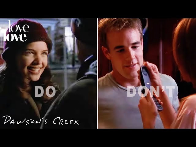 Dawson's Creek | Dating Dos And Don'ts | Love Love