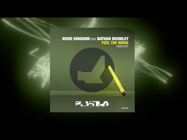 Noise Kingdom Feat. Nathan Brumley - Feel The Noise (Radio Edit)