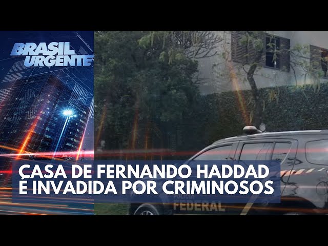 Casa de Fernando Haddad é invadida na madrugada em São Paulo | Brasil Urgente