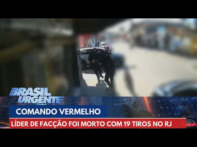 Líder do Comando Vermelho é executado com 19 tiros | Brasil Urgente
