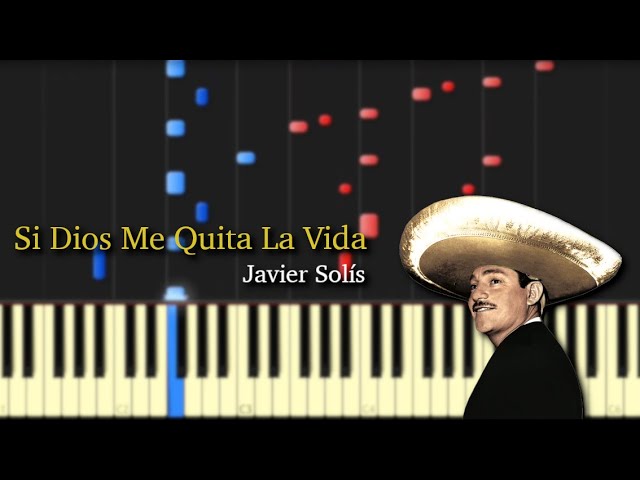 Si Dios Me Quita La Vida (Javier Solís) / Piano Tutorial