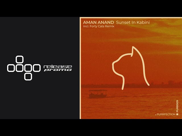 PREMIERE: Aman Anand - Sunset In Kabini [PURRFECTION]