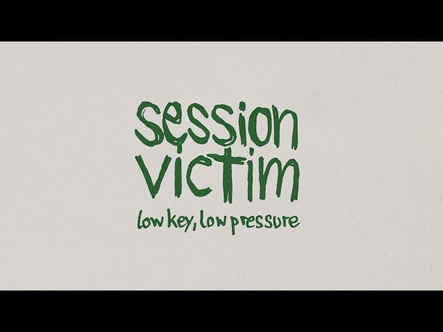 Session Victim - low key, low pressure (Album Sampler)