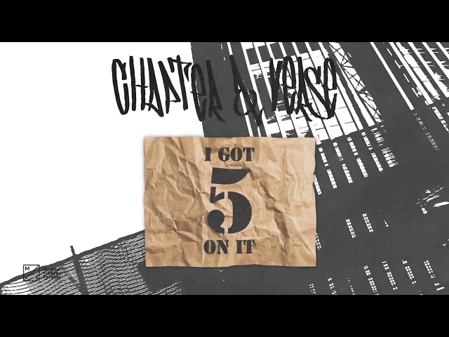 Chapter & Verse - I Got 5 On It (Official Audio)