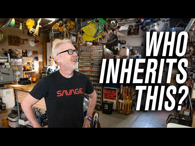 Adam Savage's Post-Death Plan for His Shop and Collections