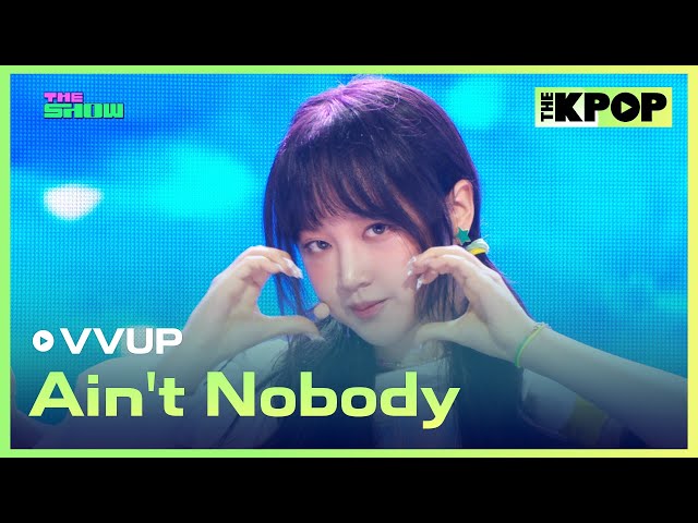 VVUP, Ain't Nobody (비비업, Ain't Nobody) [THE SHOW 240709]