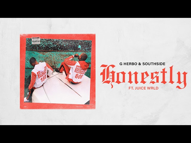 G Herbo & Southside - Honestly ft Juice WRLD (Official Audio)