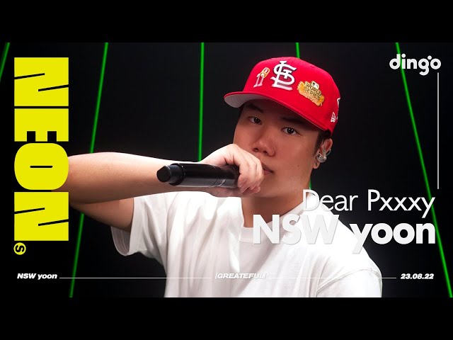 NSW yoon – Dear Pxxxy | 4K Live Performance | NEON SEOUL | DGG | DINGO