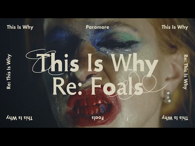Paramore - This Is Why (Re: Foals) [Official Audio]