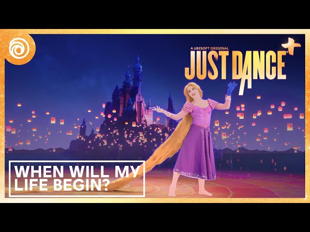 When Will My Life Begin? from  Disney’s Tangled - Just Dance+ | Season Disney Magical Time