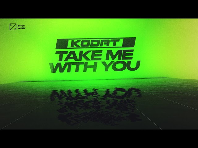 Kodat - Take Me With You (Official Audio)