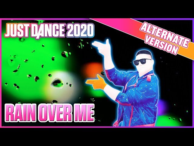 Just Dance 2020: Rain Over Me (Alternate) | Official Track Gameplay [US]