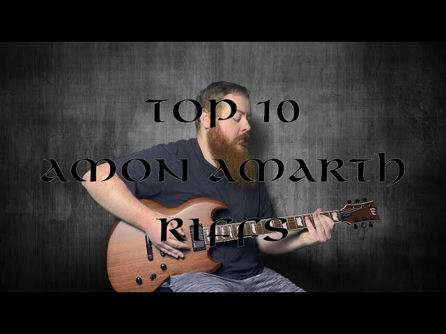 Top 10 Amon Amarth Riffs