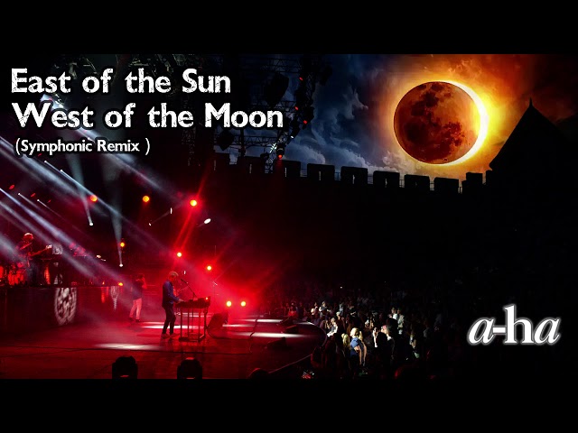 East of the Sun, West of the Moon (a-ha) -Symphonic Remix