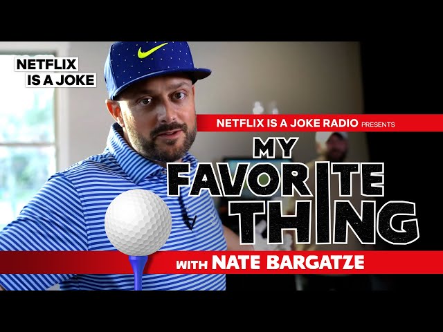 My Favorite Thing with Nate Bargatze
