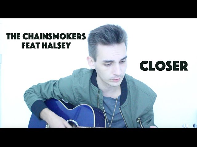 Closer - The Chainsmokers ft. Halsey (Cover)