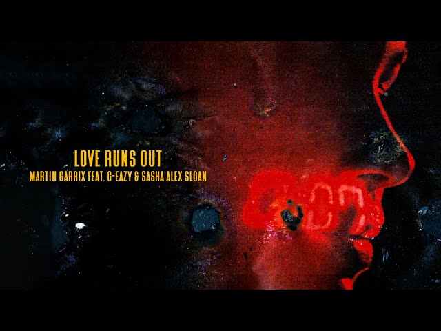 Martin Garrix feat. G-Eazy & Sasha Alex Sloan - Love Runs Out (Official Video)