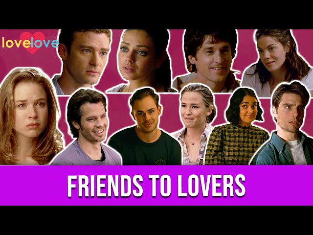 Friends To Lovers | Love Love