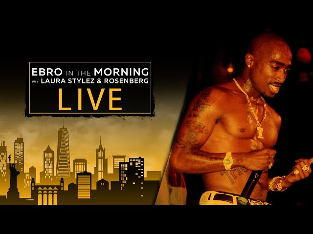 Remembering 2Pac Shakur On His Birthday | Ebro in the Morning Uncensored