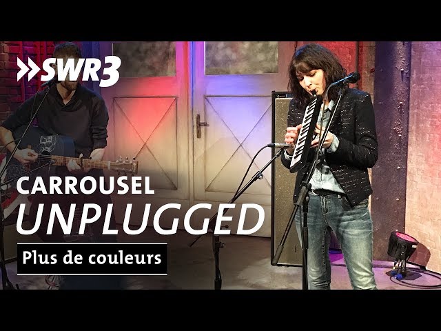 Carrousel - Plus de couleurs | SWR3 Unplugged