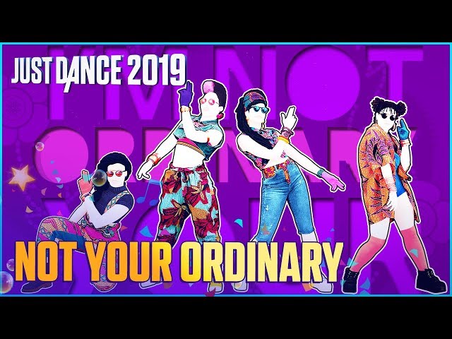 Just Dance 2019: Not Your Ordinary by Stella Mwangi | Official Track Gameplay [US]