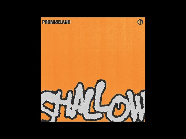 Promiseland - Shallow